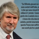 Ministro Poletti, se ne vada lei!